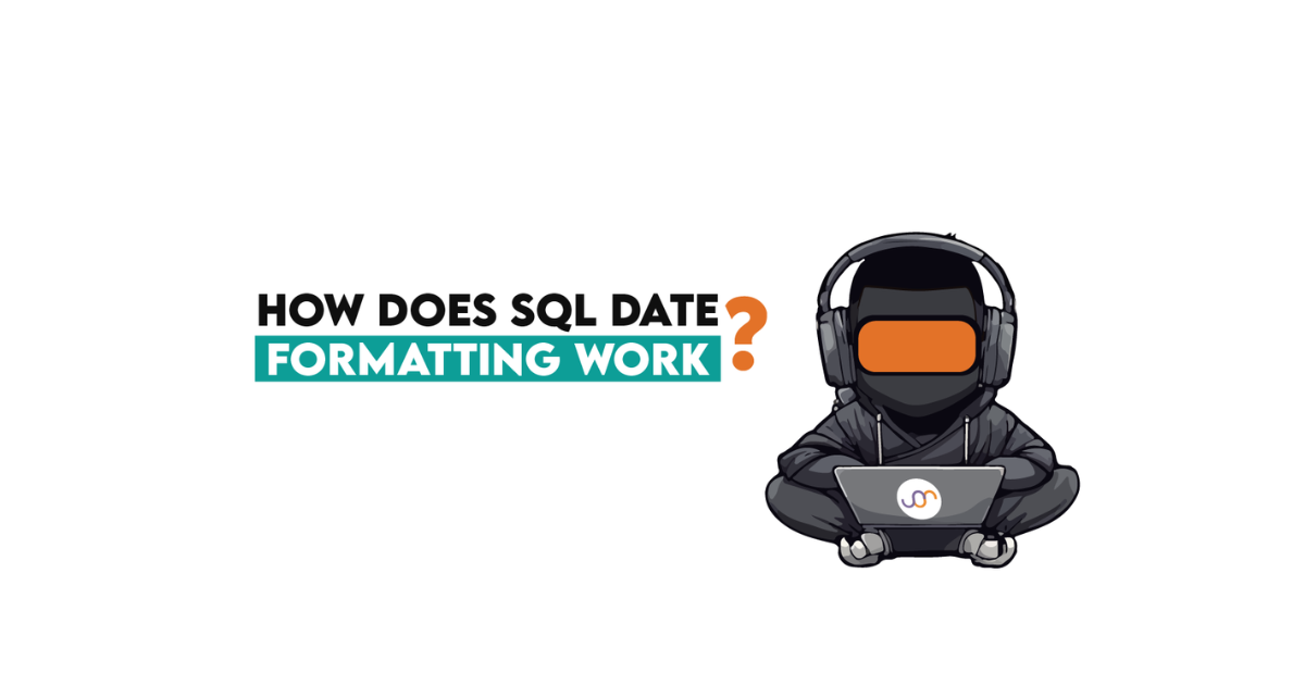 How Does SQL Date Formatting Work? - StrataScratch