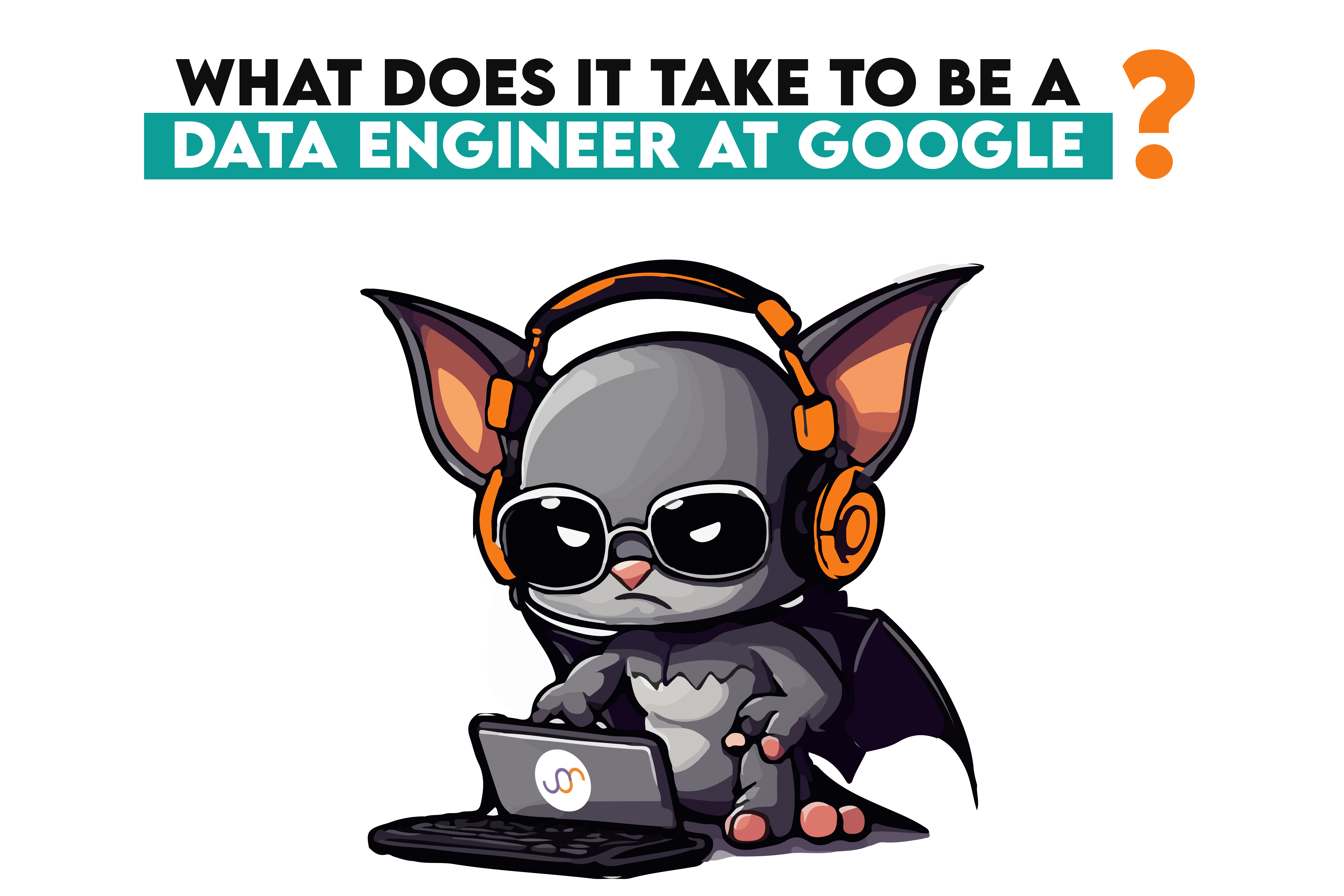 What Does It Take to Be a Data Engineer at Google