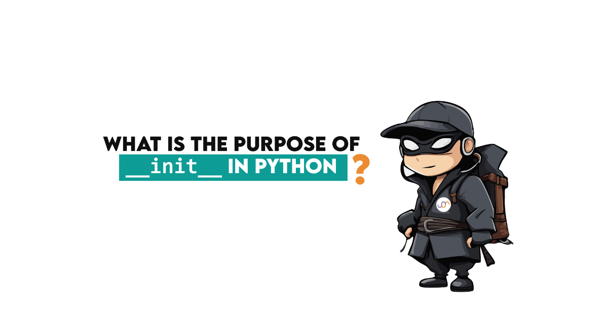 What Is the Purpose of __init__ in Python? - StrataScratch