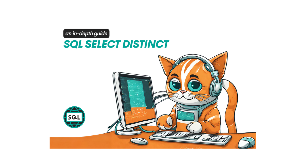 An In-Depth Guide to SQL SELECT DISTINCT Statement - StrataScratch