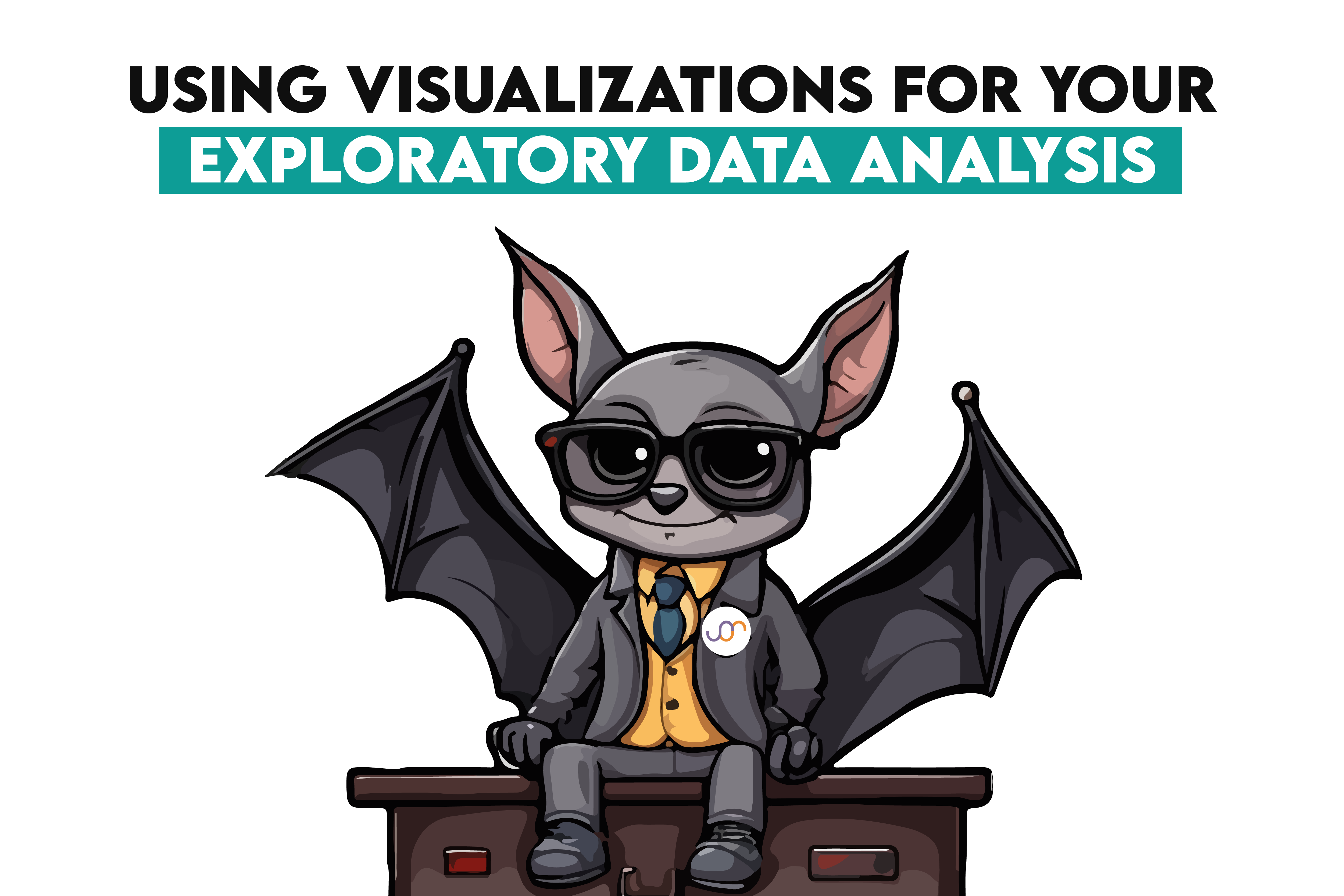 Using Visualizations for Your Exploratory Data Analysis