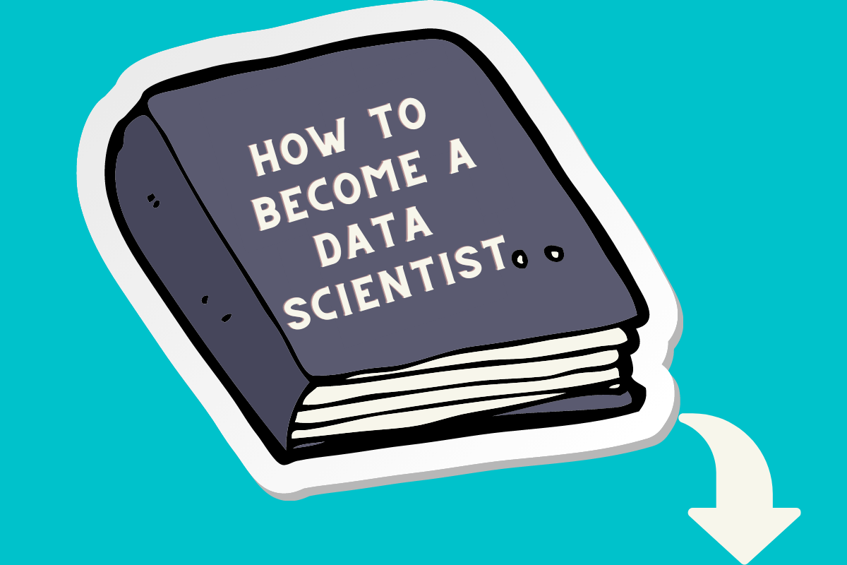 How to Become a Data Scientist from Scratch