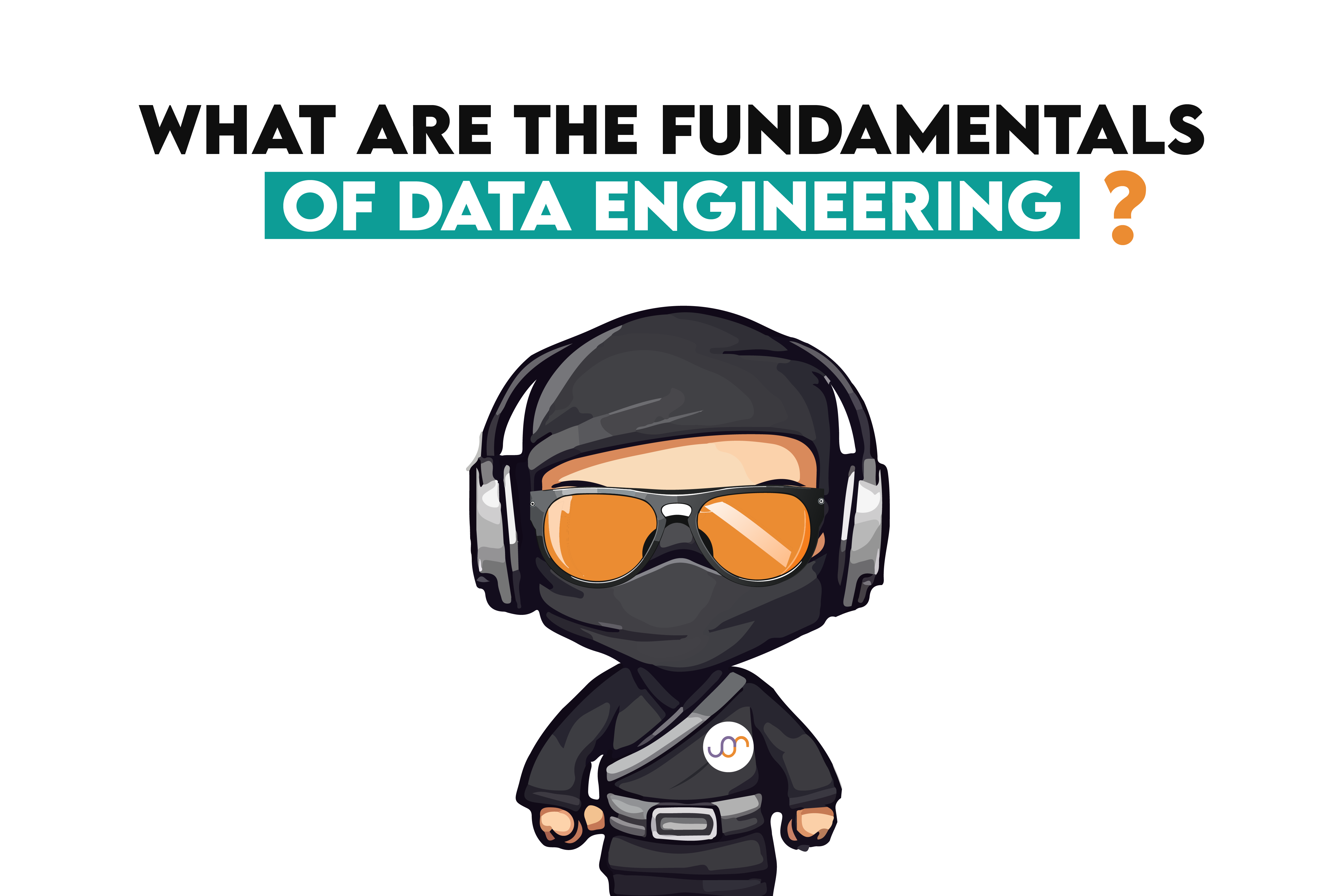 What are the Fundamentals of Data Engineering