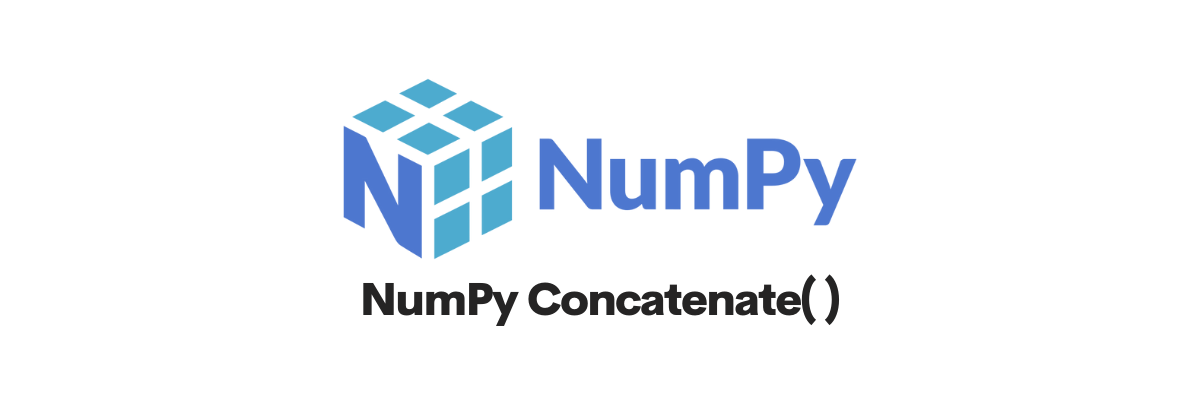 NumPy Concatenate(): Efficient Array Manipulation In Python - StrataScratch