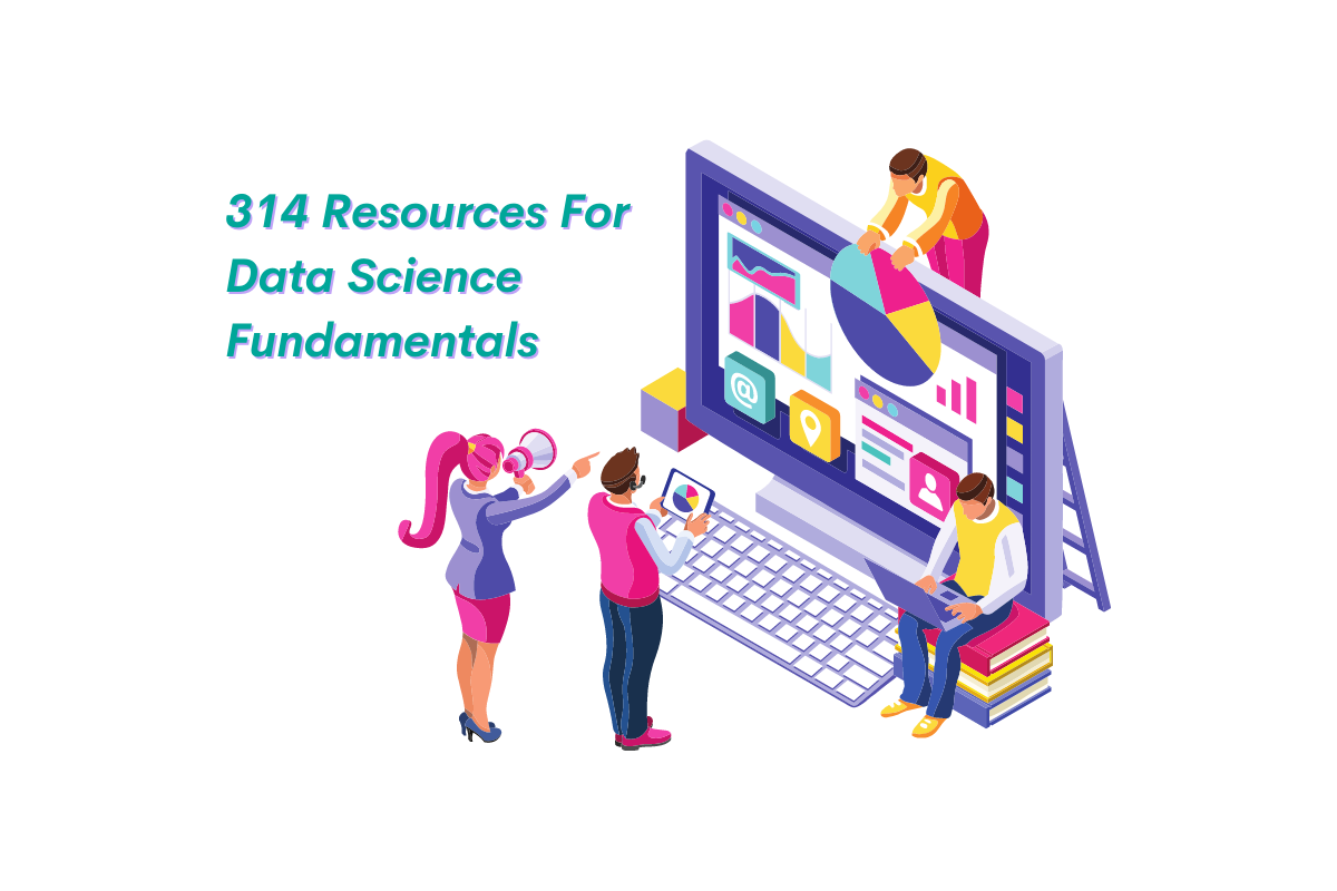314 Resources For Data Science Fundamentals