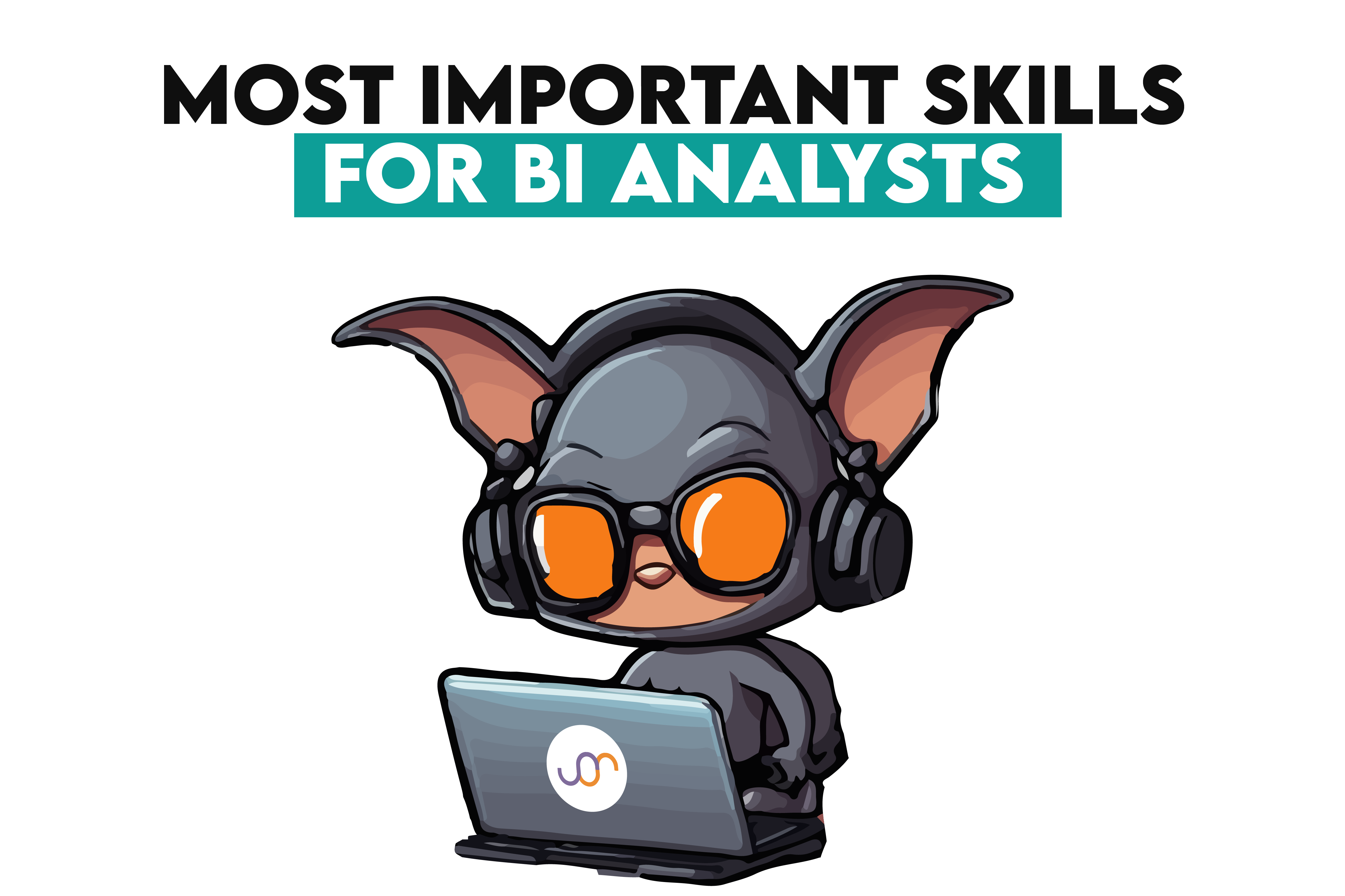 10 Most Important Skills for BI Analysts