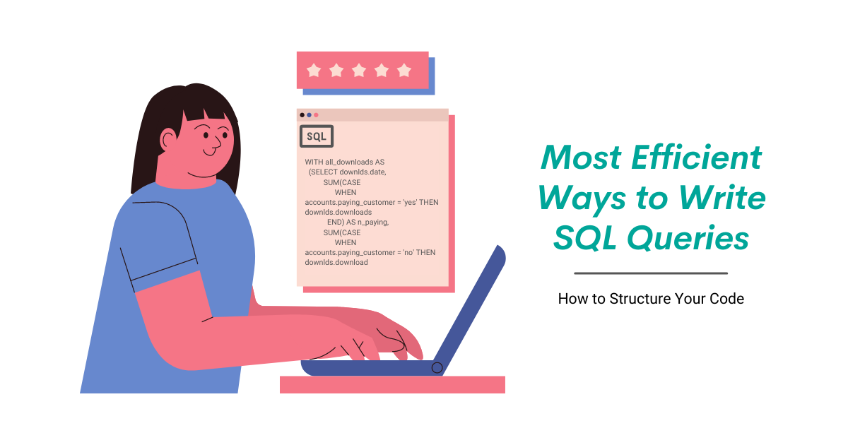 Best Practices to Write SQL Queries: How To Structure Your Code ...
