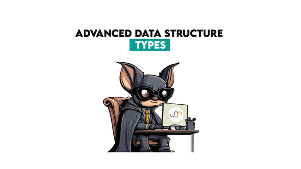 Advanced Data Structure Types
