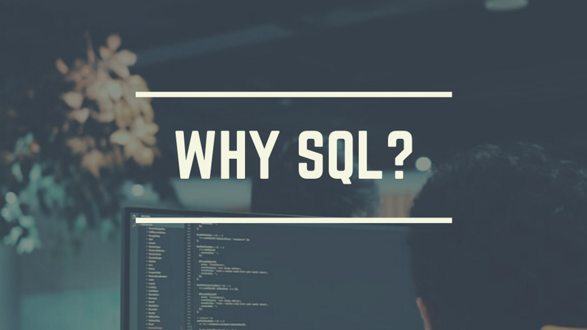 Why Learn SQL