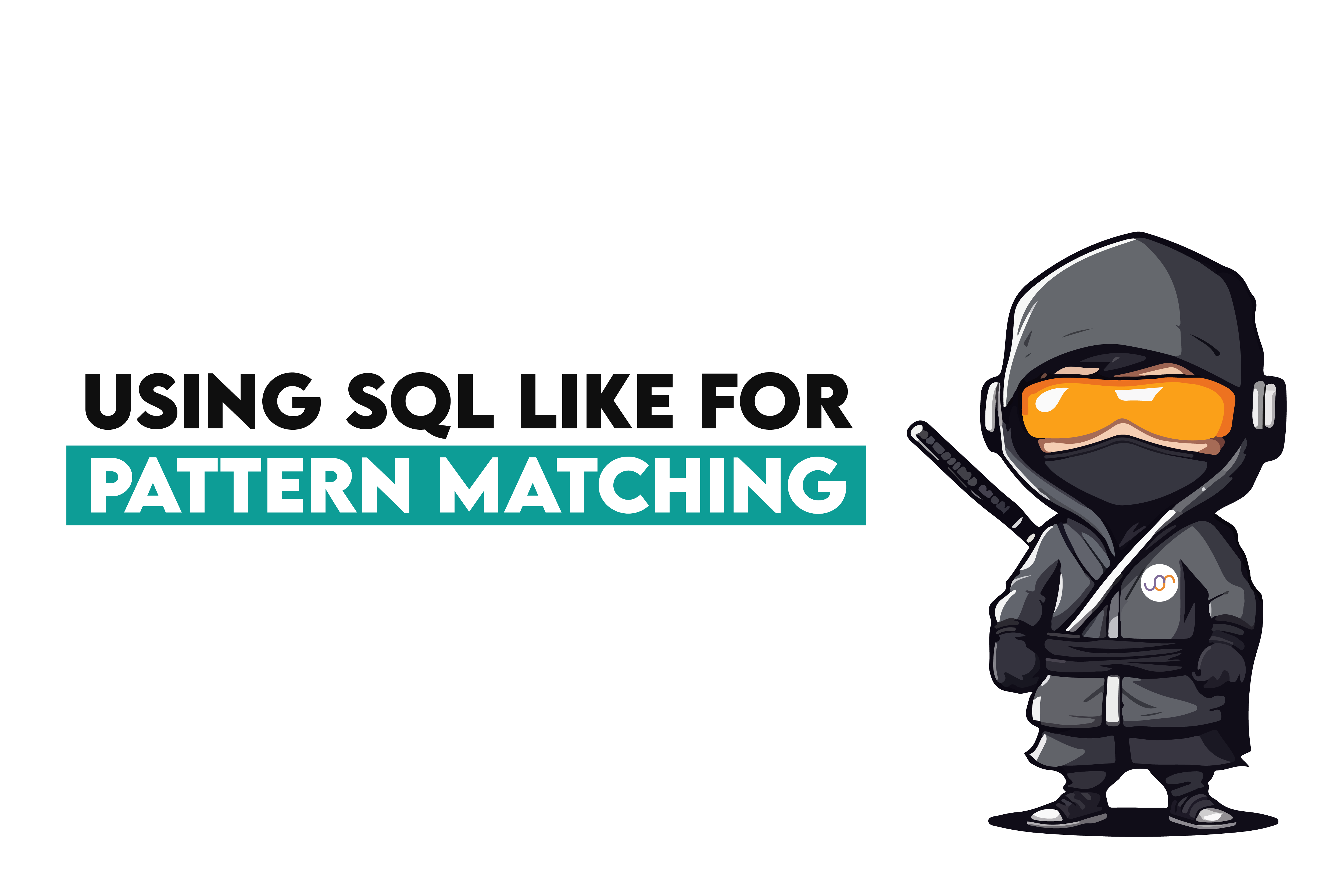 How Do You Perform SQL LIKE Queries for Pattern Matching