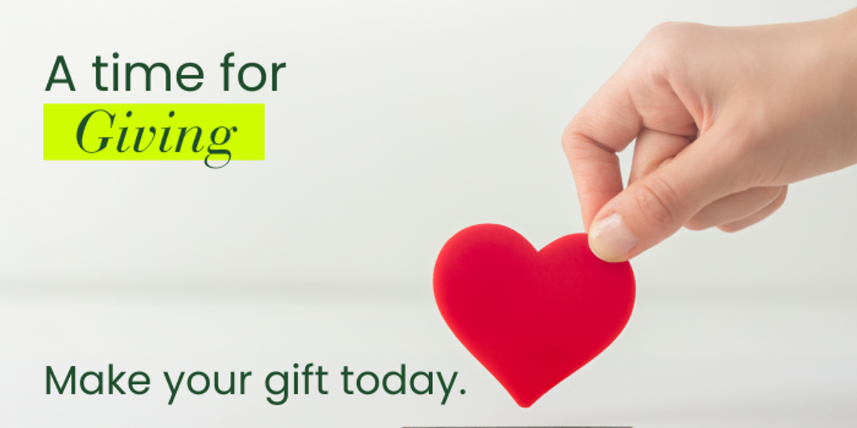 A time for giving. Make your gift today. 