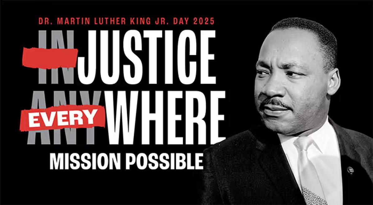 Justice Everywhere with a photo of MLK