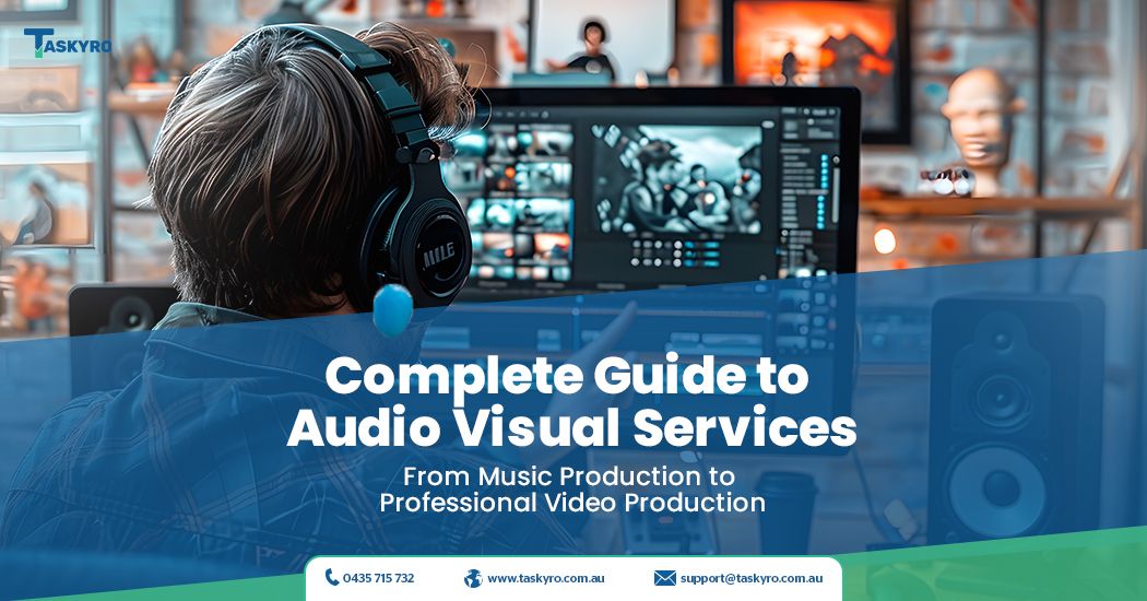 Complete Guide to Audio Visual Services and Production | Taskyro