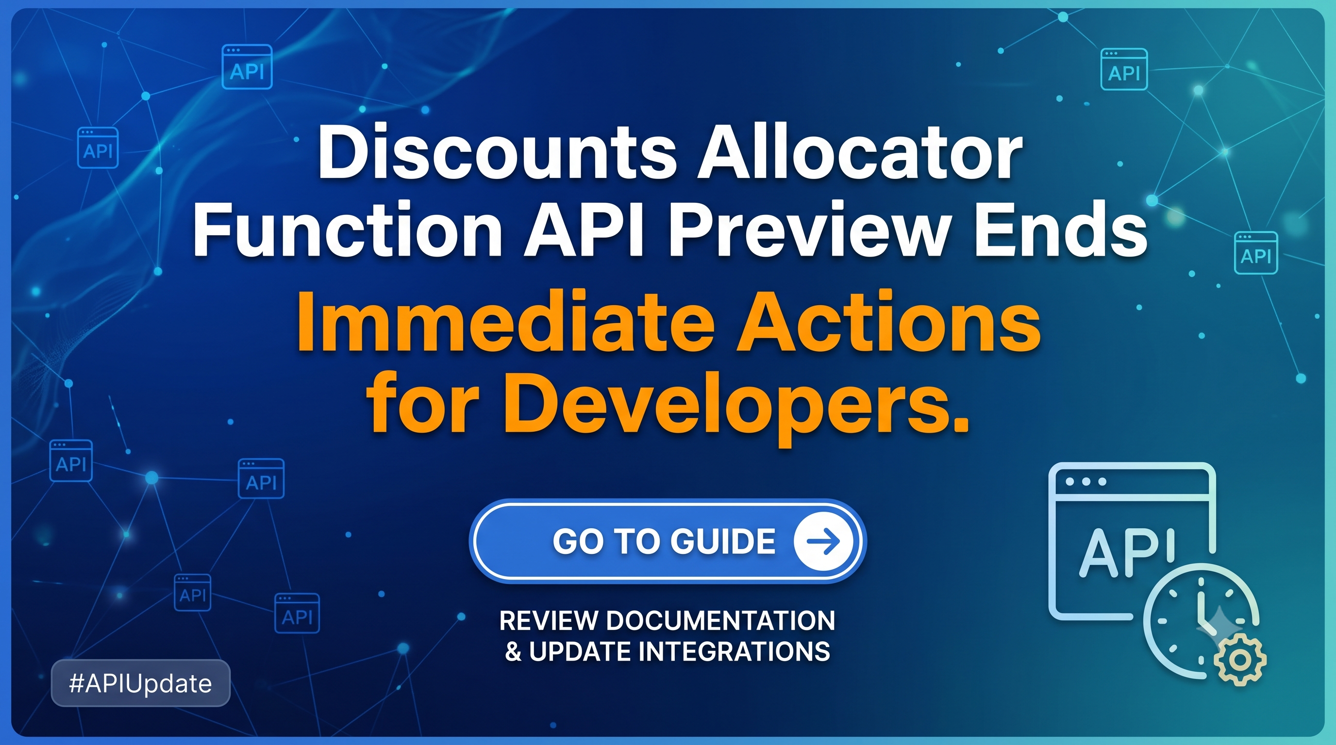 Discounts Allocator Function API Preview Ends – Immediate Actions for Developers