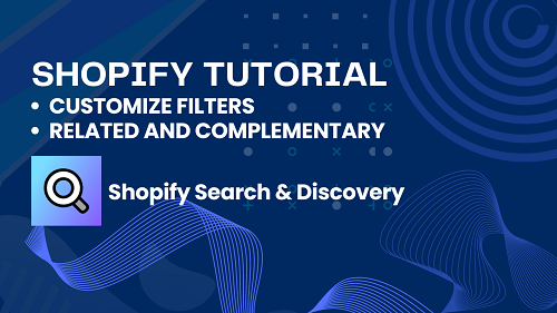 Customize filters, Optimate Search, Related and Complementary products in One Shopify Free App