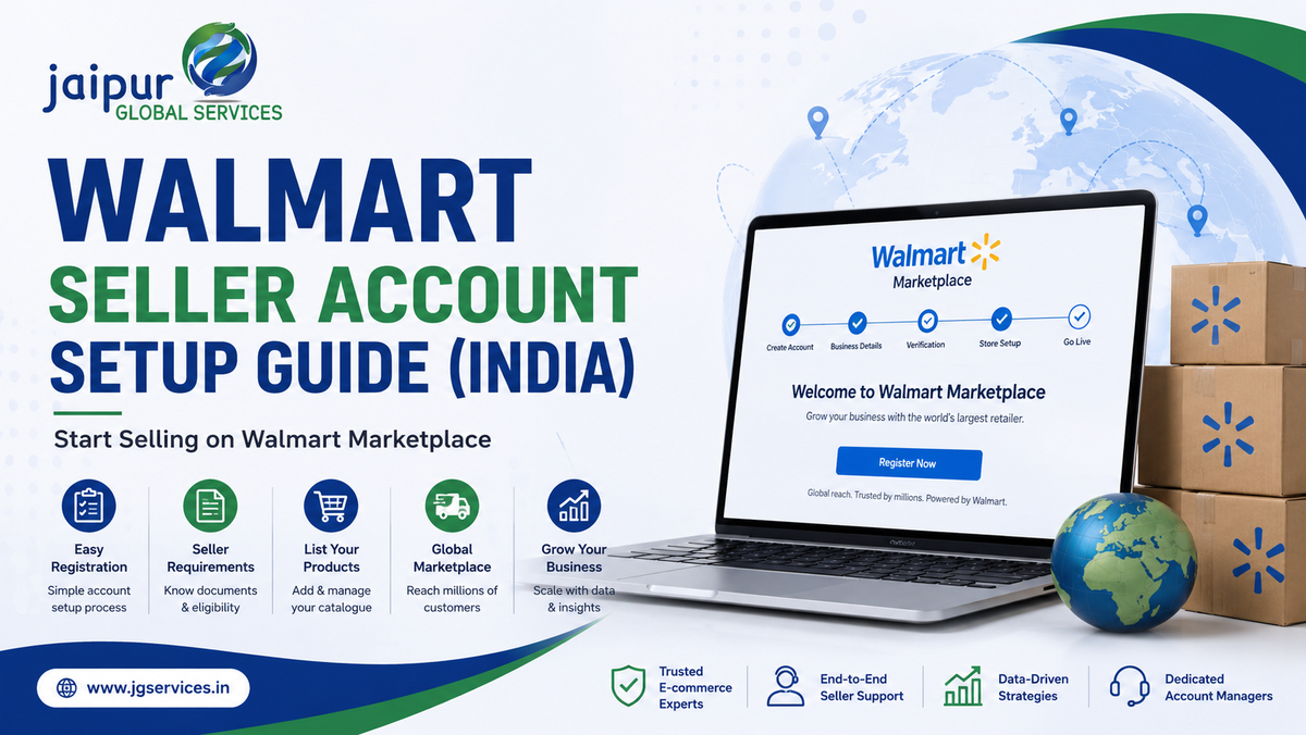 Walmart Seller Account Setup: Complete Guide for Indian Sellers