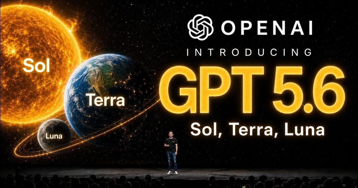 OpenAI Introduces ChatGPT 5.6 Soul, Terra and Luna Models