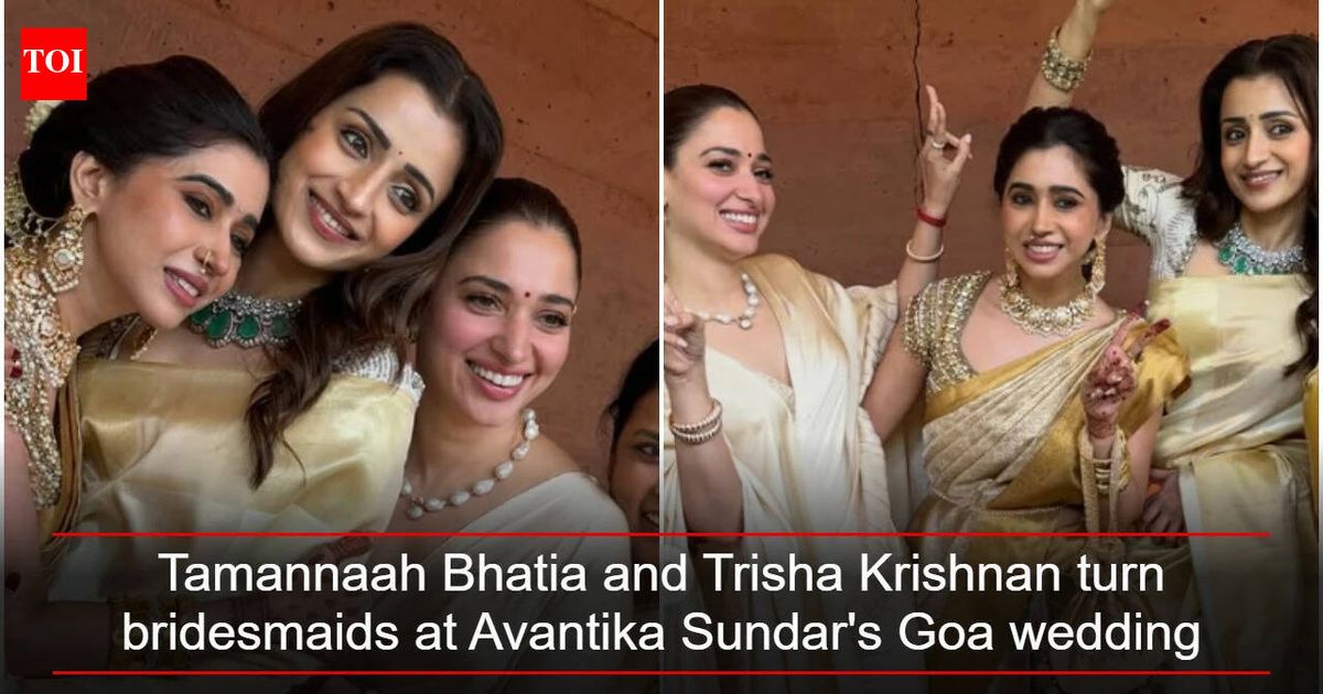 'Fairytales are real, I saw one today': Tamannaah Bhatia and Trisha Krishnan turn bridesmaids at Avantika Sundar's Goa wedding