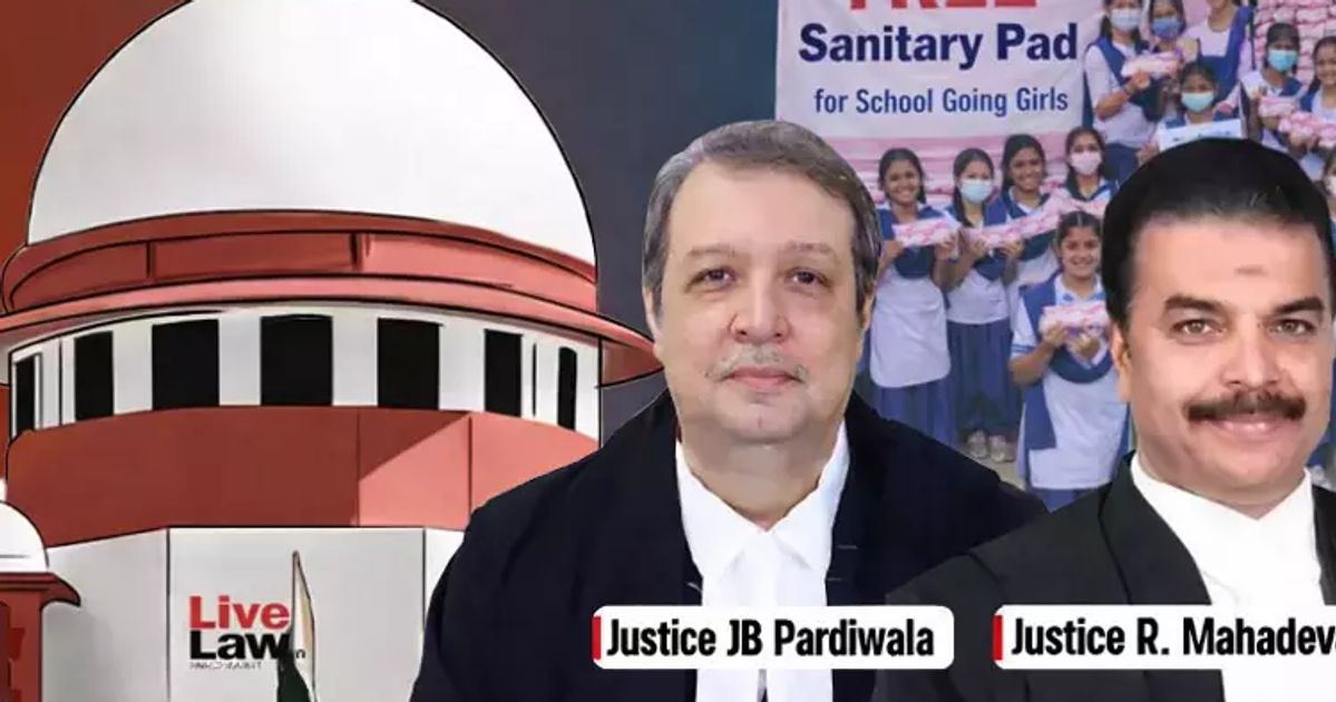 Menstrual Hygiene Right Must Be Made 'Meaningful And Workable' : Supreme Court Tells Union & States