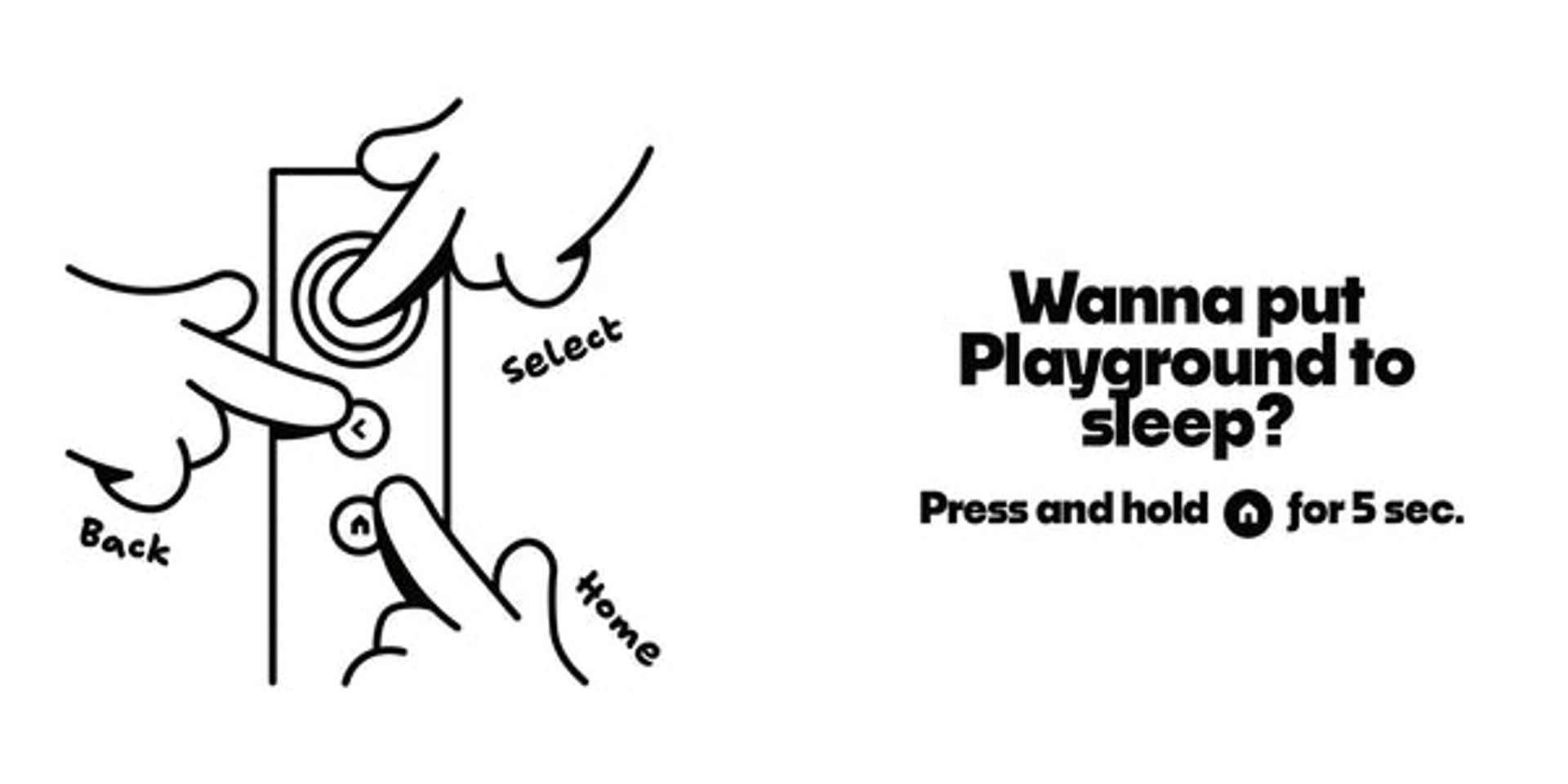 Instructional illustration on holding the home button to put the Nex Playground console to sleep.