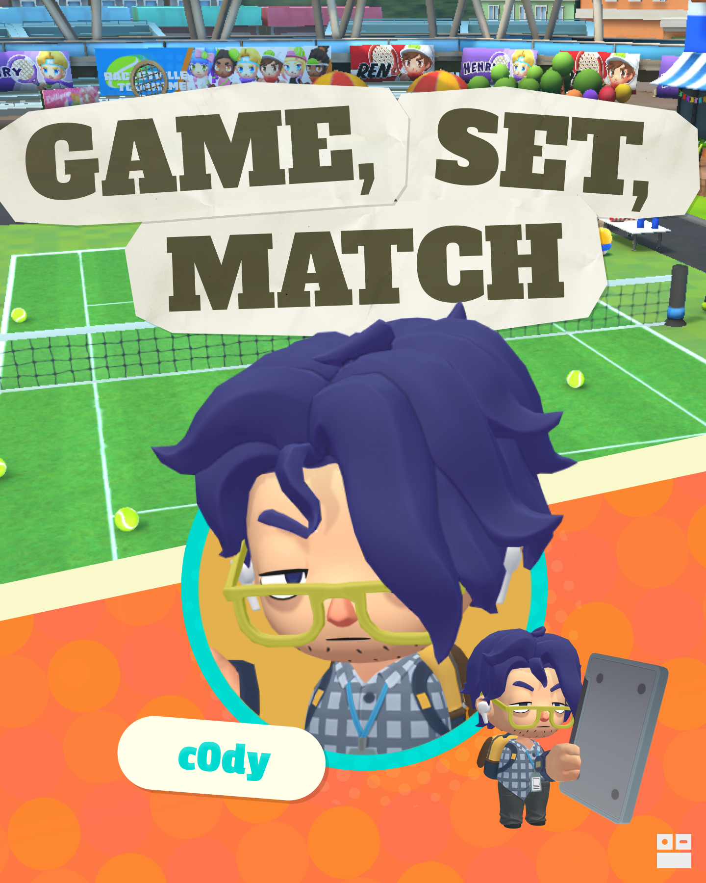 Game, Set, Match