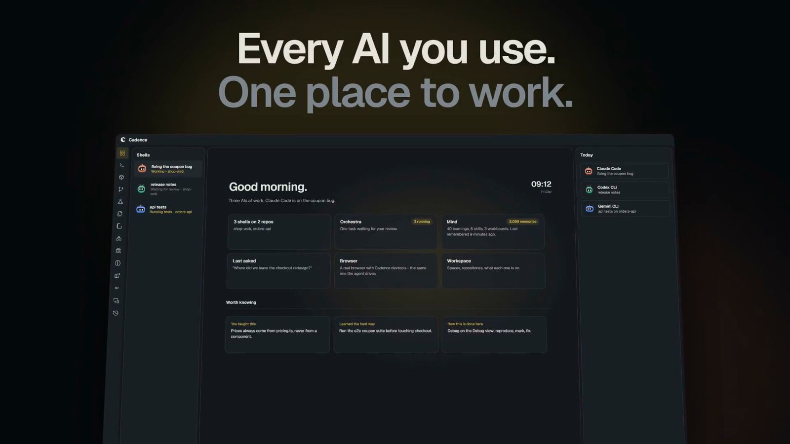 The home screen: every shell, every agent, the day at a glance.