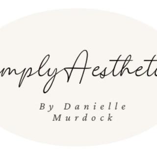 Simply Aesthetics By Danielle Murdock