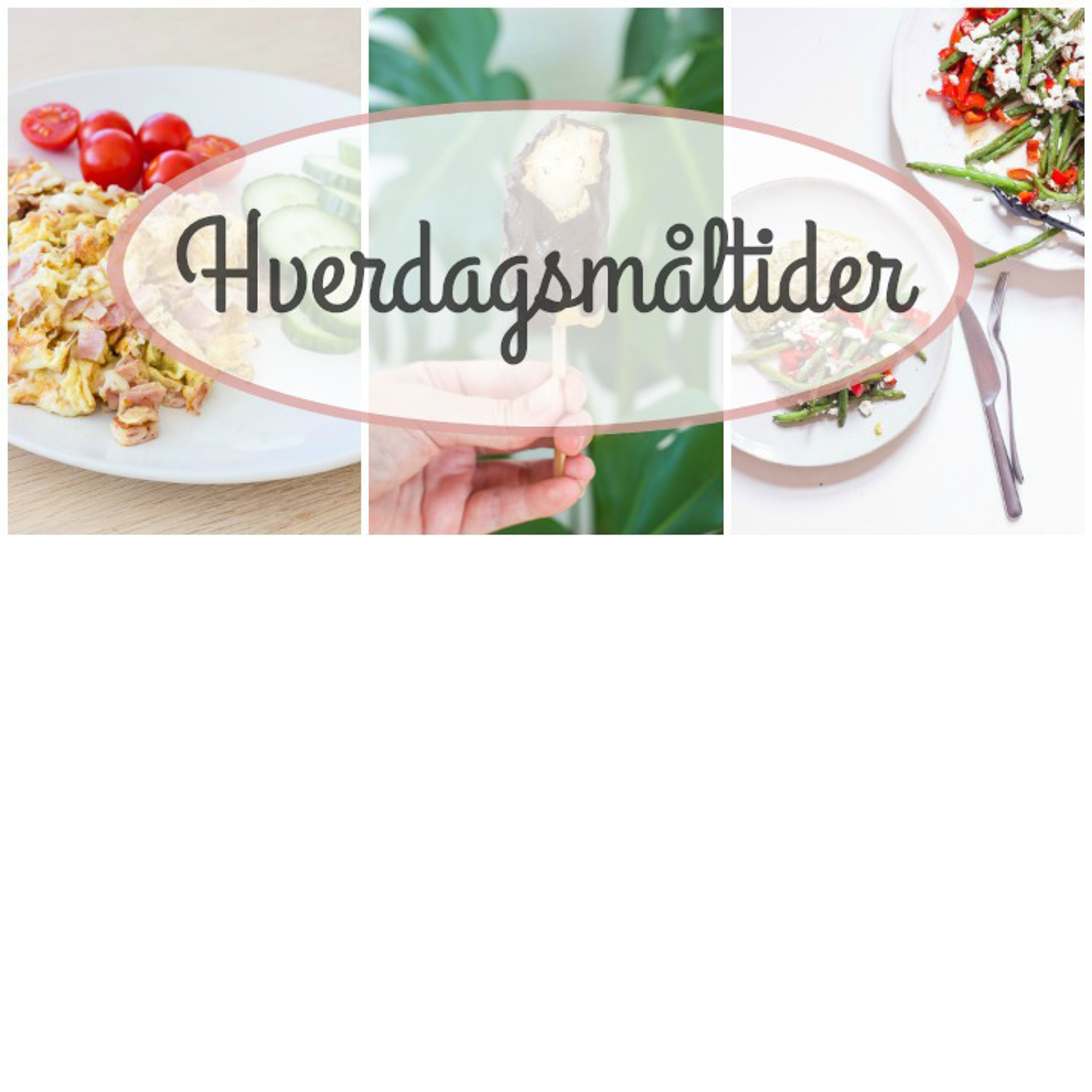 Hverdagsmåltider: Sidste sommerlørdag
