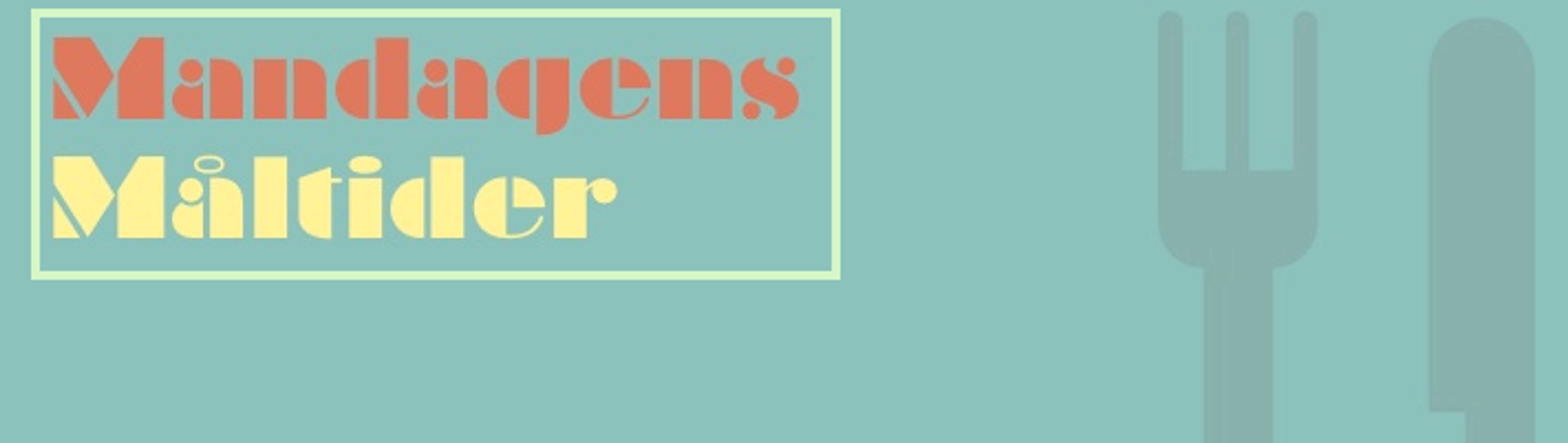 Mandagens Måltider