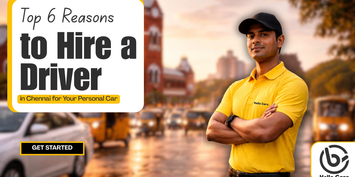 Top 6 reasons to hire a driver in chennai