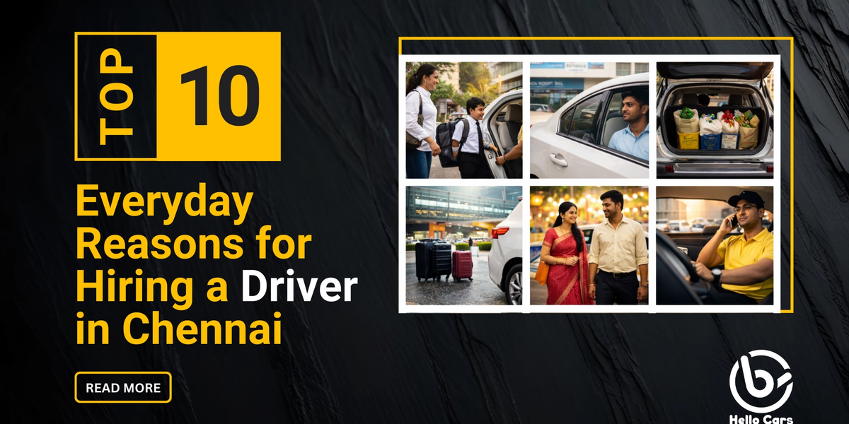 10 everyday reasons for hiring a driver in chennai