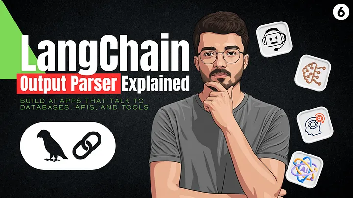 How to Master Output Parsers in LangChain and Build Production-Ready AI Apps