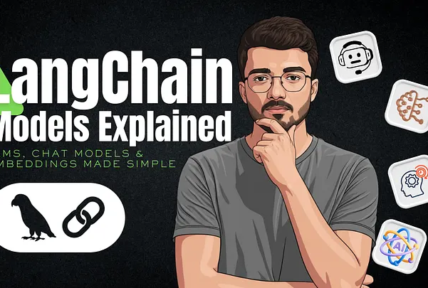 LangChain Models Decoded: LLMs, Chat Models, and Embeddings Explained with Real-World Depth