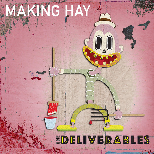 Making Hay by The Deliverables