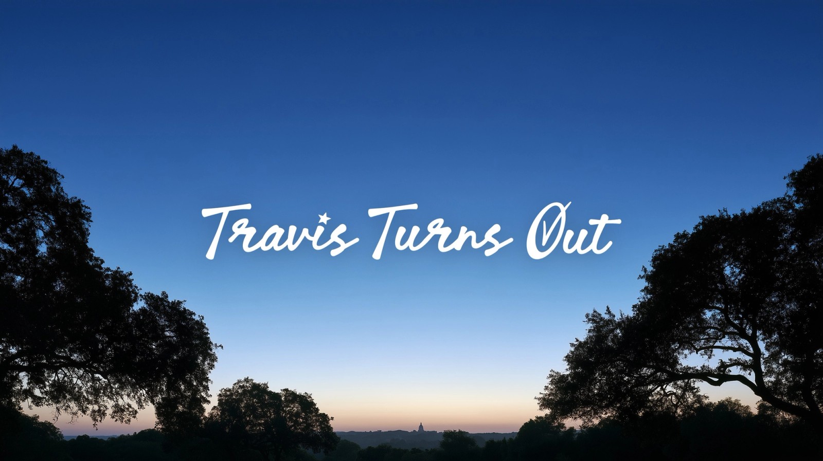 Travis Turns Out