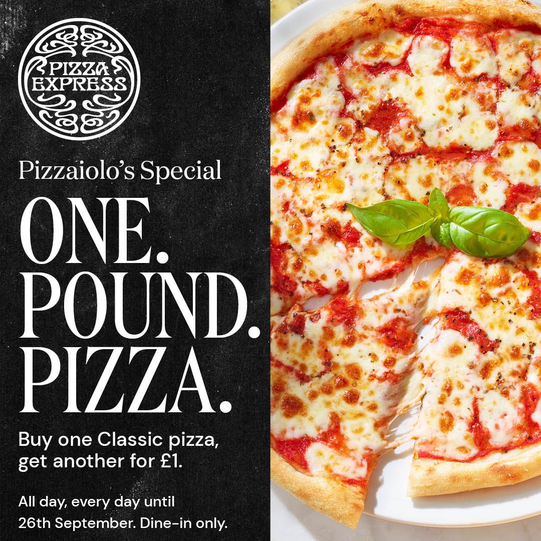 Buy one Classic pizza, get another for £1 at Pizza Express. Valid September 5-26, Mon-Sun, dine-in only. T&Cs apply.