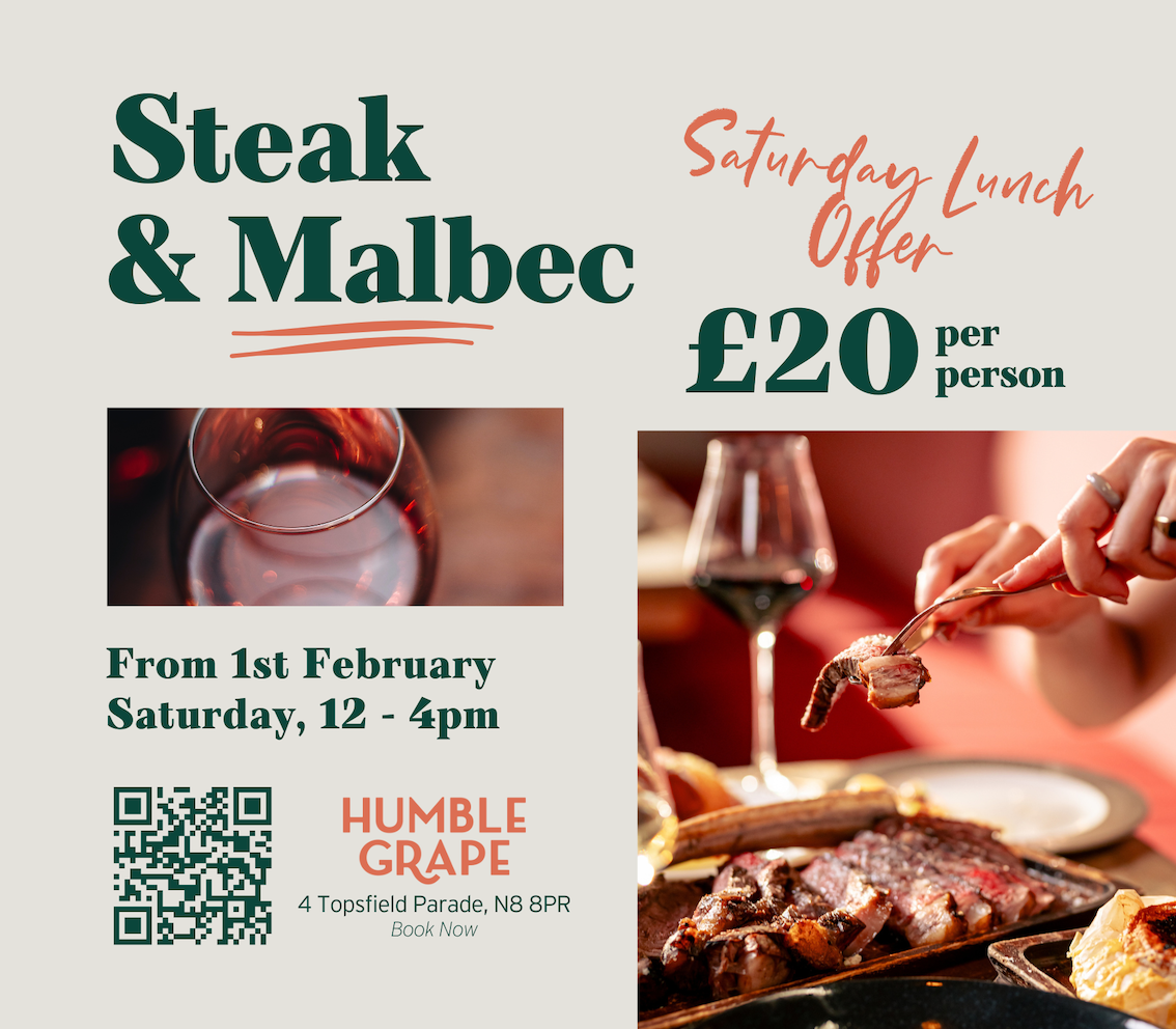 Chomp a steak and glass of Malbec for £20pp. Available at Humble Grape. Valid Saturdays 12pm-4pm.