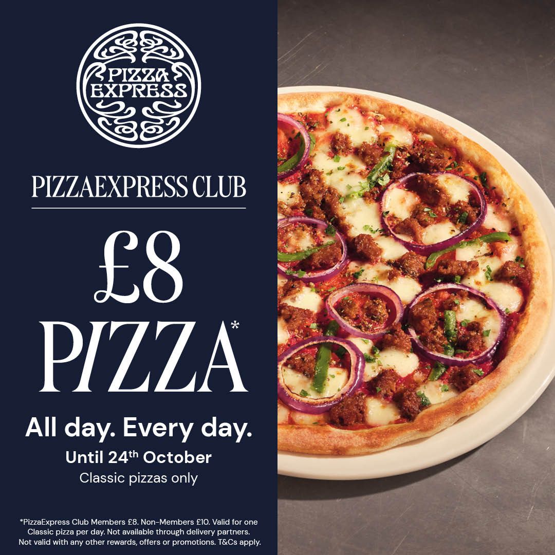 Pizza Express Club members get a Classic pizza for just £8. Non-members pay £10. Ends October 24.