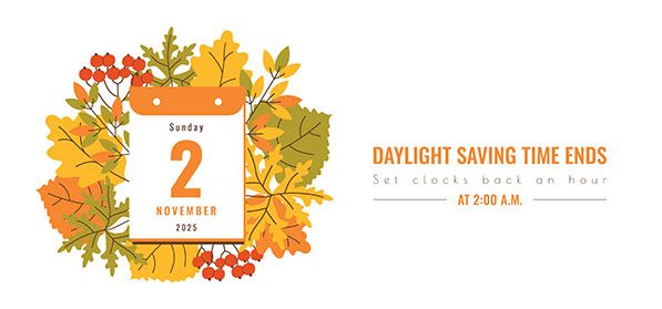 Autumn graphic announces daylight saving time ends Sunday, November 2, 2025: set clocks back one hour at 2 a.m.