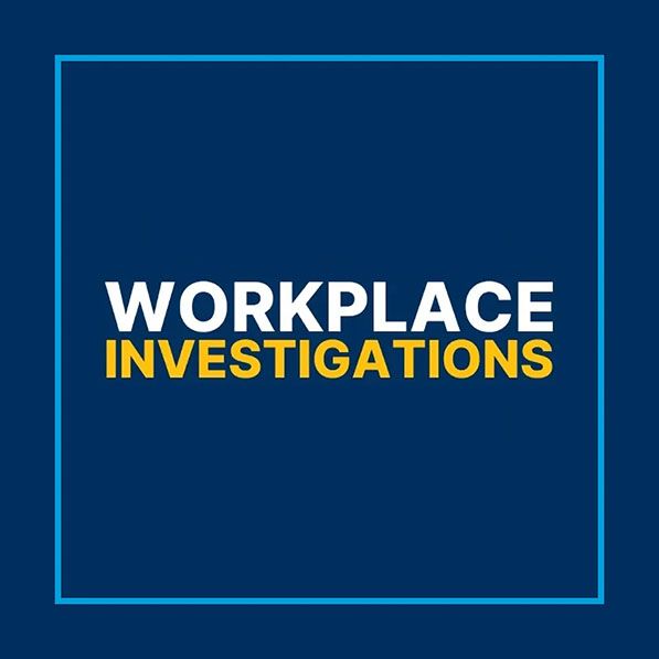 The words "WORKPLACE INVESTIGATIONS" in white and yellow text on a blue background with a blue border.