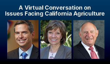 Three portraits beneath the heading 'A Virtual Conversation on Issues Facing California Agriculture.'