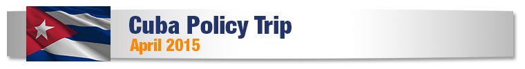 Cuba Policy Trip