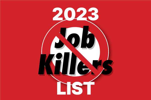 2023 Job Killers List graphic with a red prohibition symbol over the words Job Killers.