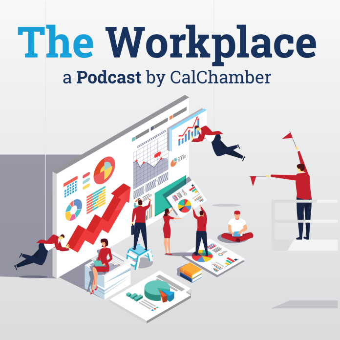 The Workplace, a Podcast by CalChamber graphic with illustrated workers and business charts.