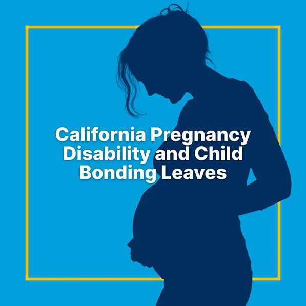 Silhouette of a pregnant woman on a blue background with the text "California Pregnancy Disability and Child Bonding Leaves."
