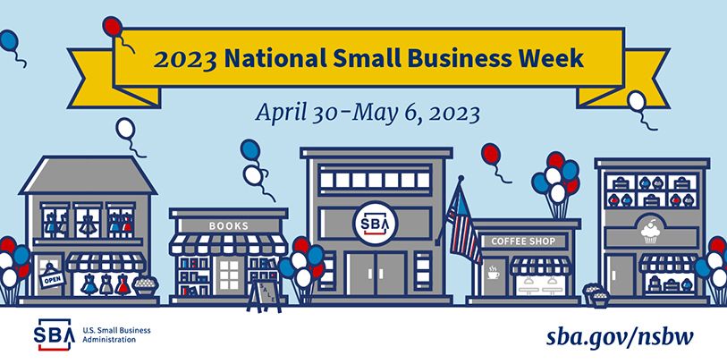 2023 National Small Business Week banner, April 30–May 6, with illustrated storefronts and SBA branding.