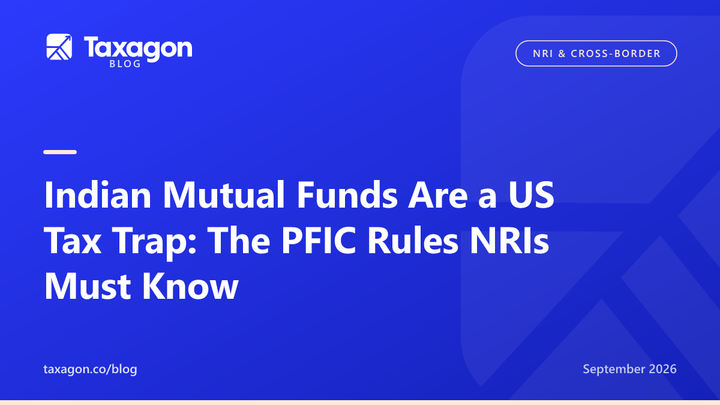 Indian Mutual Funds Are a US Tax Trap: The PFIC Rules NRIs Must Know