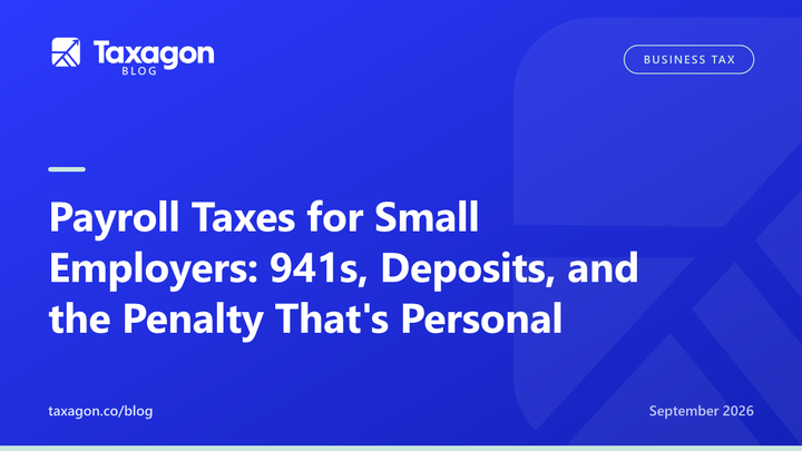 Payroll Taxes for Small Employers: 941s, Deposits, and the Penalty That's Personal