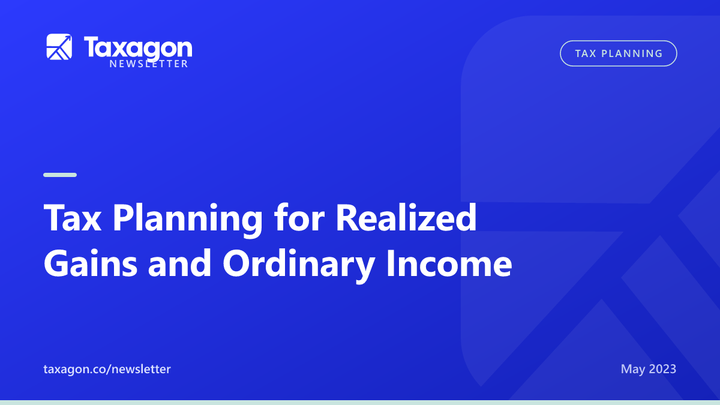 Tax Planning for Realized Gains and Ordinary Income