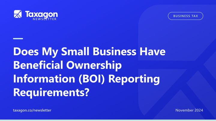 Does My Small Business Have Beneficial Ownership Information (BOI) Reporting Requirements?